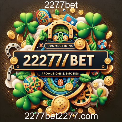 Maximize sua Diversão com as Promoções da 2277bet